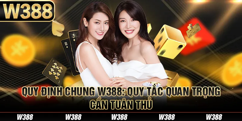 Quy định chung W388