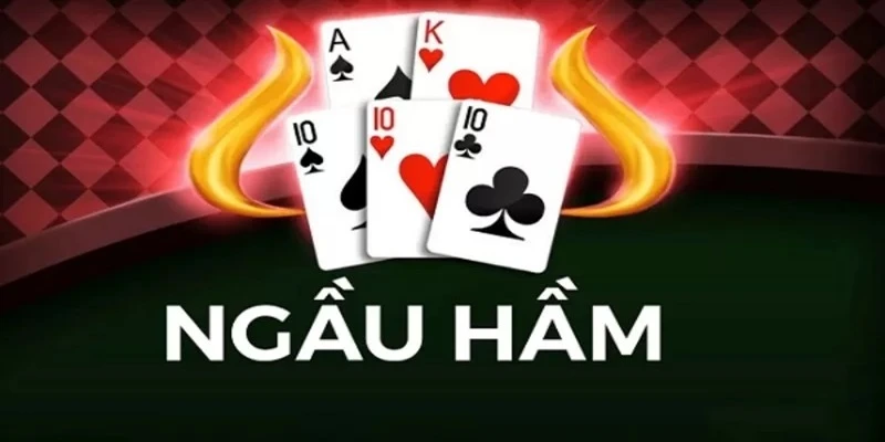 Giới thiệu game bài ngầu hầm